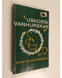 Kirjailijan Olav Valen-Sendstad käytetty kirja Uskosta vanhurskas