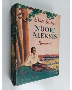 Kirjailijan Elsa Soini käytetty kirja Nuori aleksis