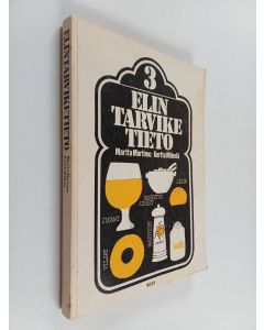 Kirjailijan Martta Martimo käytetty kirja Elintarviketieto 3