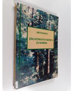Kirjailijan Artemajos käytetty teos Jälleensyntyminen ja karma