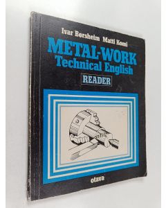 Kirjailijan Ivar Børsheim käytetty kirja Metal-work : Technical English, Reader