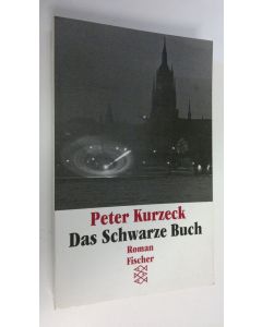 Kirjailijan Peter Kurzeck käytetty kirja Das schwarze Buch : Roman