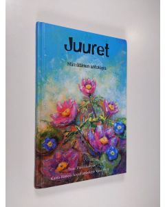 käytetty kirja Juuret : hämäläinen antologia