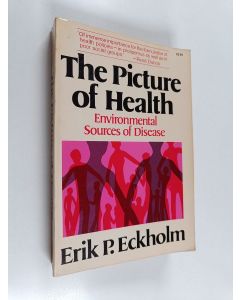 Kirjailijan Erik P. Eckholm käytetty kirja The Picture of Health - Environmental Sources of Disease