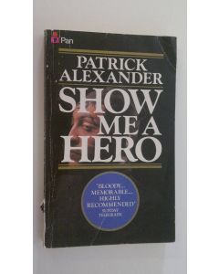 Kirjailijan Patrick Alexander käytetty kirja Show Me a Hero