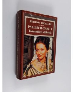 Kirjailijan Anthony Trollope käytetty kirja Palliser-taru 5 : Timanttien välkettä