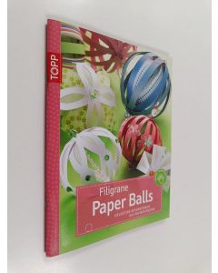 Kirjailijan Armin Täubner & Carlos N. Molina käytetty teos Filigrane Paper Balls - vielseitige Dekorationen aus Papierstreifen