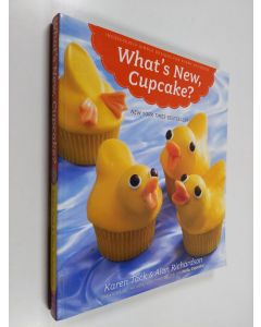 Kirjailijan Alan Richardson & Karen Tack käytetty kirja What's New, Cupcake? - Ingeniously Simple Designs for Every Occasion