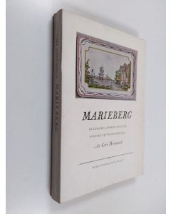 Kirjailijan Carl Hernmarck käytetty kirja Marieberg : en lysande representant för svenskt sjuttonhundratal