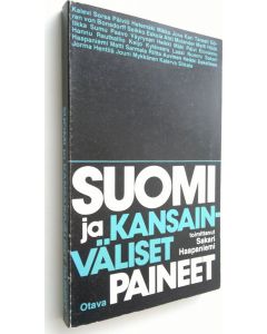 Tekijän Sakari Haapaniemi  käytetty kirja Suomi ja kansainväliset paineet