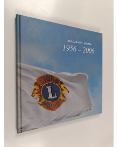 Kirjailijan Raimo Olkkonen käytetty kirja Leijonia Vesijärven rannoilla : Lions Club Lahti-Vesijärvi 1956-2006