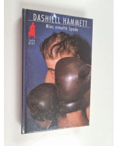 Kirjailijan Dashiell Hammett käytetty kirja Mies nimeltä Spade ja muita kertomuksia
