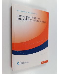 käytetty kirja Innovaatiopolitiikkaa järjestelmien välimaastossa