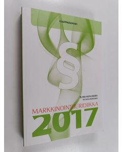 Kirjailijan Elina Koivumäki käytetty kirja Markkinointijuridiikka 2017