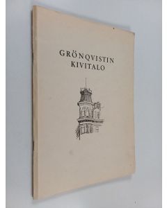 Kirjailijan Leo A. Pesonen käytetty kirja Grönqvistin kivitalo : kronikka Helsingin kaupungin kortteliin "Yksisarvinen" rakennetusta talosta, joka valmistuessaan oli Helsingin ja Pohjoismaiden suurin yksityistalo
