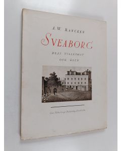 Kirjailijan Arne Wilhelm Rancken käytetty kirja Sveaborg - dess tillkomst och öden