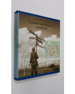 Tekijän Ari ym. Raunio  käytetty kirja Itsenäisyyden puolustajat Sodan taisteluja 2 : jatkosota