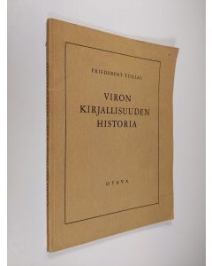 Kirjailijan Friedebert Tuglas käytetty kirja Viron kirjallisuuden historia