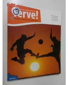 Kirjailijan Mikael ym. Fogelholm käytetty kirja Terve! : lukion terveystieto 2, Nuoret, terveys ja arkielämä