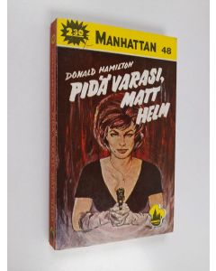 Kirjailijan Donald Hamilton käytetty kirja Pidä varasi, Matt Helm