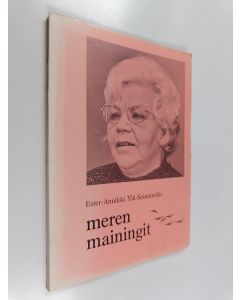 Kirjailijan Ester-Annikki Ylä-Soininmäki käytetty kirja Meren mainingit : runoja