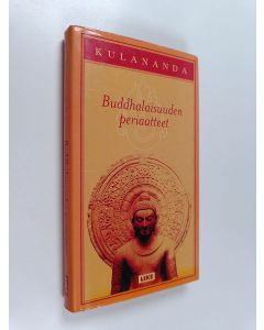 Kirjailijan Kulananda käytetty kirja Buddhalaisuuden periaatteet