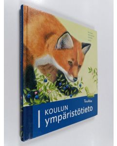 Kirjailijan Satu Arjanne & Raimo Laaksonen ym. käytetty kirja Koulun ympäristötieto 1 : toukka