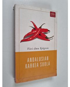 Kirjailijan Vivi-Ann Sjögren käytetty kirja Andalusian karkea suola