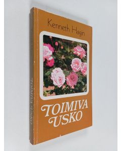 Kirjailijan Kenneth E. Hagin käytetty kirja Toimiva usko