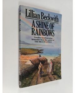 Kirjailijan Lillian Beckwith käytetty kirja A shine of rainbows