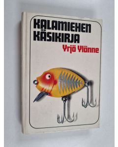 Kirjailijan Yrjö Ylänne käytetty kirja Kalamiehen käsikirja