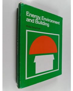 Kirjailijan Philip Steadman käytetty kirja Energy, environment and building