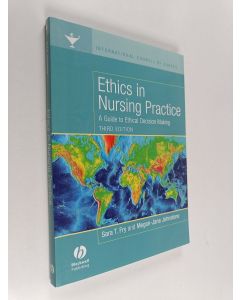 Kirjailijan Sara T. Fry käytetty kirja Ethics in nursing practice : a guide to ethical decision making
