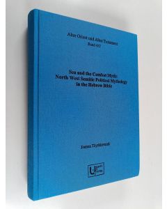 Kirjailijan Joanna Töyräänvuori käytetty kirja Sea and the combat myth : North West semitic political mythology in the Hebrew Bible