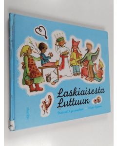 Kirjailijan Virpi Ojanen käytetty kirja Laskiaisesta luttuun perinteitä ja puuhaa