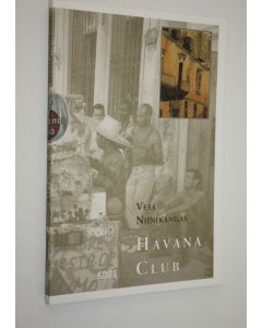 Kirjailijan Vesa Niinikangas käytetty kirja Havana Club : matkarunokirja