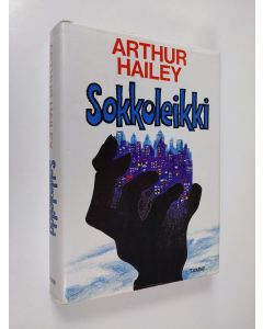 Kirjailijan Arthur Hailey käytetty kirja Sokkoleikki
