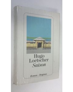 Kirjailijan Hugo Loetscher käytetty kirja Saison (UUSI)