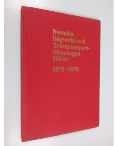 käytetty kirja Svenska sågverks- och trävaruexportföreningen 100 år 1875-1975