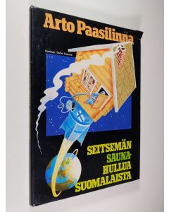 Kirjailijan Arto Paasilinna käytetty kirja Seitsemän saunahullua suomalaista