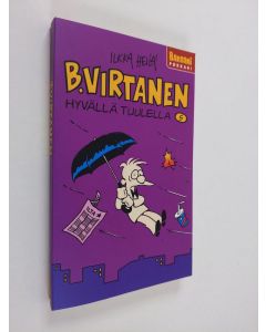 Kirjailijan Ilkka Heilä käytetty kirja B. Virtanen 5 : Hyvällä tuulella (ERINOMAINEN)