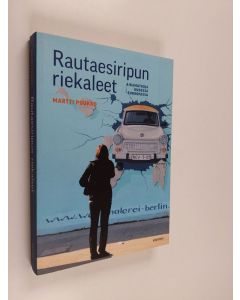 Kirjailijan Martti Puukko käytetty kirja Rautaesiripun riekaleet : aikamatkoja uudessa Euroopassa