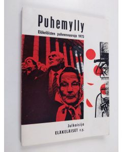 Kirjailijan Anneli Alava käytetty kirja Puhemylly : eläkeläisten puheenvuoroja 1973