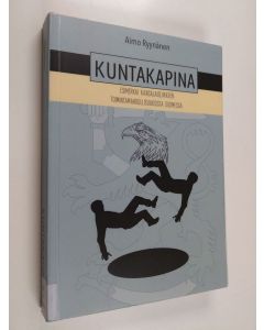 Kirjailijan Aimo Ryynänen käytetty kirja Kuntakapina : esimerkki kansalaisliikkeen toimintamahdollisuuksista Suomessa