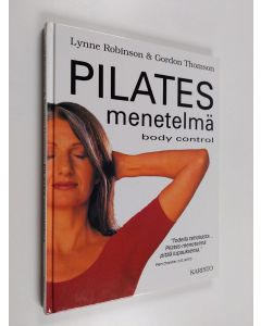 Kirjailijan Lynne Robinson käytetty kirja Pilates-menetelmä : body control