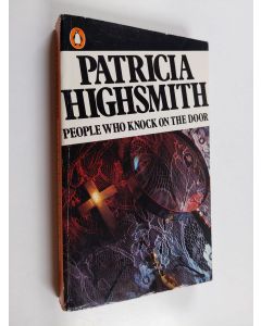 Kirjailijan Patricia Highsmith käytetty kirja People who knock on the door
