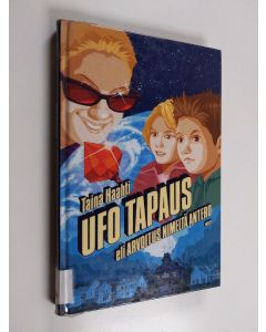 Kirjailijan Taina Haahti käytetty kirja Ufo tapaus eli arvoitus nimeltä Antero