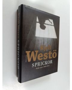 Kirjailijan Kjell Westö käytetty kirja Sprickor - Valda texter 1986-2011