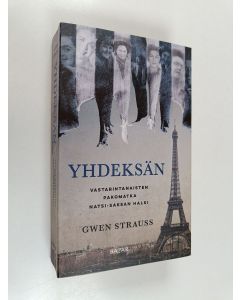 Kirjailijan Gwen Strauss käytetty kirja Yhdeksän : vastarintanaisten pakomatka natsi-Saksan halki - Vastarintanaisten pakomatka natsi-Saksan halki