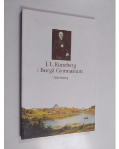 Kirjailijan Folke Nyberg & Borgå gymnasium. Biblioteket käytetty kirja J. L. Runeberg i Borgå gymnasium